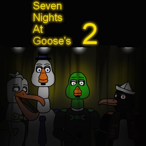 SNAG 2 Seven Nights at Goose's FWjCSHdfxkYBj11XG5VWlFQgg9lsKFuaVfDjABIUQa6_7yOlyfzpS6LtWc9juIPCoKM