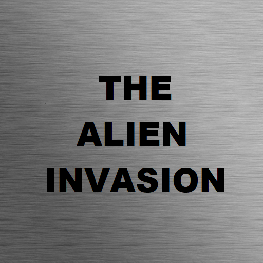 The Alien Invasion ulOw-ptPAO5ckVmmOi6PN_rGouQBkTYjQElfj_NL_sg7SMB_wNw7ms61MM_EE5rwSPUU